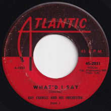 画像をギャラリービューアに読み込む, Ray Charles And His Orchestra - What'd I Say (Part 1) / (Part 2) (7 inch Record / Used)