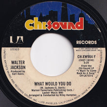 画像をギャラリービューアに読み込む, Walter Jackson - Baby, I Love Your Way / What Would You Do (7 inch Record / Used)
