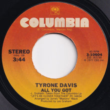 Load image into Gallery viewer, Tyrone Davis - All You Got / I Got Carried Away (7 inch Record / Used)