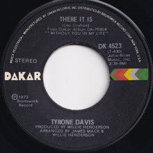 Load image into Gallery viewer, Tyrone Davis - There It Is / You Wouldn't Believe (7 inch Record / Used)