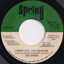 Load image into Gallery viewer, Joe Simon - I Need You, You Need Me / I'll Take Care (Of You) (7 inch Record / Used)