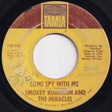 Load image into Gallery viewer, Smokey Robinson And The Miracles - The Love I Saw In You Was Just A Mirage / Come Spy With Me (7 inch Record / Used)