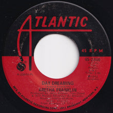 画像をギャラリービューアに読み込む, Aretha Franklin - Day Dreaming / I've Been Loving You Too Long (7 inch Record / Used)