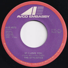 画像をギャラリービューアに読み込む, Stylistics - Stop, Look, Listen (To Your Heart) / If I Love You (7 inch Record / Used)