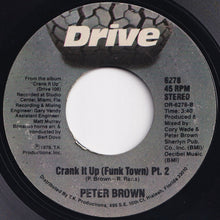 Load image into Gallery viewer, Peter Brown - Crank It Up (Funk Town) (Part 1) / (Part 2) (7 inch Record / Used)