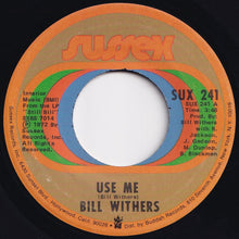 画像をギャラリービューアに読み込む, Bill Withers - Use Me / Let Me In Your Life (7 inch Record / Used)