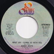 画像をギャラリービューアに読み込む, Barry White - What Am I Gonna Do With You / What Am I Gonna Do With You Baby (7 inch Record / Used)