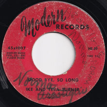 画像をギャラリービューアに読み込む, Ike And Tina Turner - Good Bye, So Long / Hurt Is All You Gave Me (7 inch Record / Used)