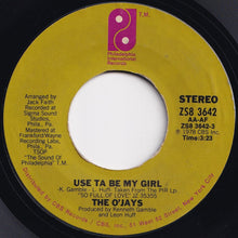 画像をギャラリービューアに読み込む, O'Jays - Use Ta Be My Girl / This Time Baby (7 inch Record / Used)