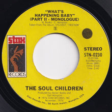 Load image into Gallery viewer, Soul Children - What's Happening Baby (Part 1) / (Part 2 - Monologue) (7 inch Record / Used)