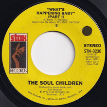 Load image into Gallery viewer, Soul Children - What's Happening Baby (Part 1) / (Part 2 - Monologue) (7 inch Record / Used)