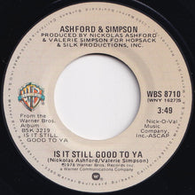 Load image into Gallery viewer, Ashford & Simpson - Is It Still Good To Ya / As Long As It Holds You (7 inch Record / Used)