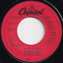 Load image into Gallery viewer, Natalie Cole - Someone That I Used To Love / Don't Look Back (7 inch Record / Used)