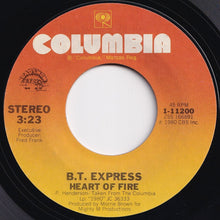 Load image into Gallery viewer, B.T. Express - Heart Of Fire / Give Up The Funk (Let's Dance) (7 inch Record / Used)