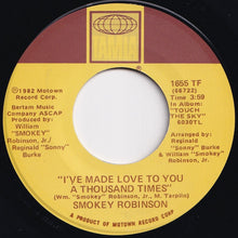 Load image into Gallery viewer, Smokey Robinson - I've Made Love To You A Thousand Times / Into Each Rain Some Life Must Fall (7 inch Record / Used)