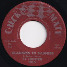 Load image into Gallery viewer, Ty Hunter - Lonely Baby / Gladness To Sadness (7 inch Record / Used)