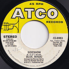 Load image into Gallery viewer, Blue Magic - Sideshow / Just Don't Want To Be Lonely (7 inch Record / Used)