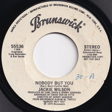 Load image into Gallery viewer, Jackie Wilson - Nobody But You (Mono) / (Stereo) (7 inch Record / Used)