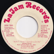 画像をギャラリービューアに読み込む, Bobby Rush - A Man Can Give It (But He Can't Take It) / Ain't That Good Lovin' (7 inch Record / Used)