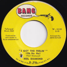 Load image into Gallery viewer, Neil Diamond - I Got The Feelin' (Oh No No) / The Boat That I Row (7 inch Record / Used)