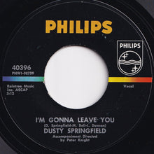 Load image into Gallery viewer, Dusty Springfield - All I See Is You / I'm Gonna Leave You (7 inch Record / Used)