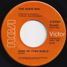 Load image into Gallery viewer, Guess Who - Hand Me Down World / Runnin' Down The Street (7 inch Record / Used)