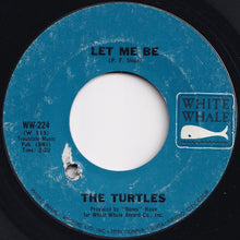 画像をギャラリービューアに読み込む, Turtles - Let Me Be / Your Maw Said You Cried (7 inch Record / Used)