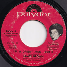 画像をギャラリービューアに読み込む, James Brown - I'm A Greedy Man (Part 1) / (Part 2) (7 inch Record / Used)