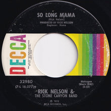 Load image into Gallery viewer, Rick Nelson & The Stone Canyon Band - Garden Party / So Long Mama (7 inch Record / Used)