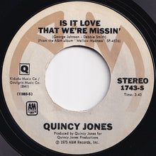 画像をギャラリービューアに読み込む, Quincy Jones - Is It Love That We're Missin' / Cry Baby (7 inch Record / Used)