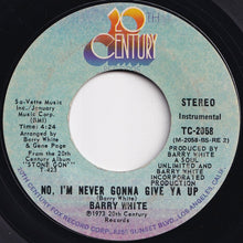 画像をギャラリービューアに読み込む, Barry White - Never, Never Gonna Give Ya Up / No, I'm Never Gonna Give Ya Up (Instrumental) (7 inch Record / Used)