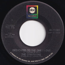 画像をギャラリービューアに読み込む, O'Kaysions - Love Machine / Dedicated To The One I Love (7 inch Record / Used)