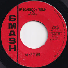 Load image into Gallery viewer, Anna King - If Somebody Told You / Come And Get These Memories (7 inch Record / Used)