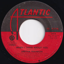 画像をギャラリービューアに読み込む, Aretha Franklin - When I Think About You / Touch Me Up (7 inch Record / Used)