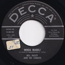 画像をギャラリービューアに読み込む, Bill Haley And His Comets - Whoa Mabel! / Chiquita Linda (Un Poquito De Tu Amor) (7 inch Record / Used)