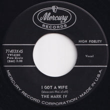 画像をギャラリービューアに読み込む, Mark IV - I Got A Wife / Ah-Ooo-Gah (7 inch Record / Used)