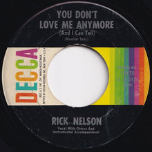 画像をギャラリービューアに読み込む, Rick Nelson - You Don't Love Me Anymore (And I Can Tell) / I Got A Woman (7 inch Record / Used)