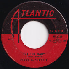 画像をギャラリービューアに読み込む, Clyde McPhatter - Since You've Been Gone / Try Try Baby (7 inch Record / Used)