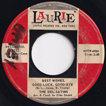 画像をギャラリービューアに読み込む, Del-Satins - Teardrops Follow Me / Best Wishes, Good Luck, Good Bye (7 inch Record / Used)
