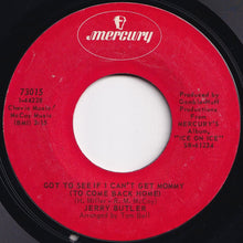 画像をギャラリービューアに読み込む, Jerry Butler - Got To See If I Can't Get Mommy (To Come Back Home) / I Forgot To Remember (7 inch Record / Used)