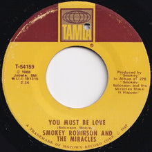 画像をギャラリービューアに読み込む, Smokey Robinson And The Miracles - I Second That Emotion / You Must Be Love (7 inch Record / Used)
