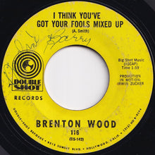 画像をギャラリービューアに読み込む, Brenton Wood - Gimme Little Sign / I Think You've Got Your Fools Mixed Up (7 inch Record / Used)