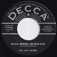 画像をギャラリービューアに読み込む, Jaye Sisters - Have You Ever Been Lonely / Black, Brown, Or Blue Eyes (7 inch Record / Used)