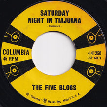 画像をギャラリービューアに読み込む, Five Blobs - The Blob / Saturday Night In Tiajuana (7 inch Record / Used)