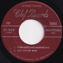 画像をギャラリービューアに読み込む, Oscar Peterson - I Can't Give You Anything But Love; The Things We Did Last Summer / Polka Dots And Moonbeams; One For My Baby (7 inch Record / Used)