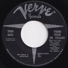 Load image into Gallery viewer, Stan Getz - Theme From Dr. Kildare (Three Stars Will Shine Tonight) / Desafinado (7 inch Record / Used)
