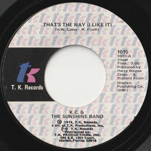 Load image into Gallery viewer, KC &amp; The Sunshine Band - That&#39;s The Way (I Like It) / What Makes You Happy (7 inch Record / Used)
