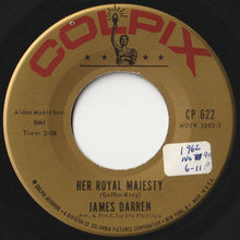 Load image into Gallery viewer, James Darren - Her Royal Majesty / If I Could Only Tell You (7 inch Record / Used)
