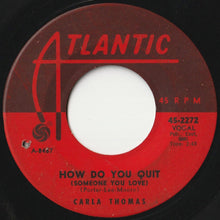 Load image into Gallery viewer, Carla Thomas - How Do You Quit (Someone You Love) / The Puppet (7 inch Record / Used)
