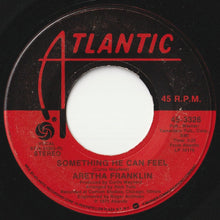 画像をギャラリービューアに読み込む, Aretha Franklin - Something He Can Feel / Loving You Baby (7 inch Record / Used)
